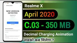 Realme X New April 2020 C.03 - 350 MB Update Rolling Out All Details By ~ UMK Tech