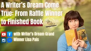A Writer&rsquo;s Dream Come True: From Raffle Winner to Finished Book