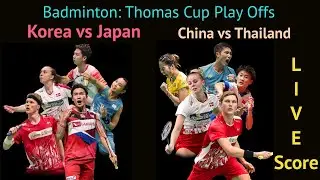 Thomas Cup Badminton 2021 Live Score Korea vs Japan, Thailand vs Chins, Men's Singles/Doubles