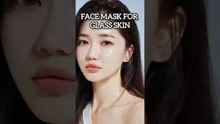Face Mask For Glass Skin #shorts #fyp #glassskin #skincare #cute #beautiful #capcut #glambypranjali