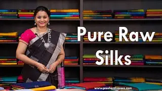 Pure Raw Silk Sarees | Prashanti | 15 May 2023