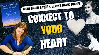 Connect To Your Heart - Transference: Connect to Your Soul-Self Reading
