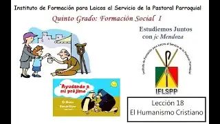 ELSP - IFLSPP - 5th Lesson No. 18 Christian Humanism with JC Mendoza