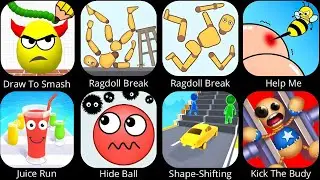 Draw To Smash, Kick The Budy, Ragdoll Break, Help Me, Juice Run, Hide Ball, Shape-Shifting….
