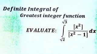 Definite Integral of greatest Integer Function Part (32)