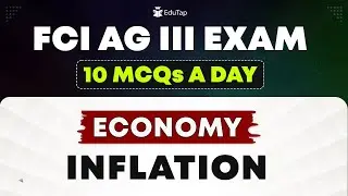 FCI AG 3 Inflation Economics Important MCQs | FCI AG 3 Economy Practice Questions | EduTap FCI Free