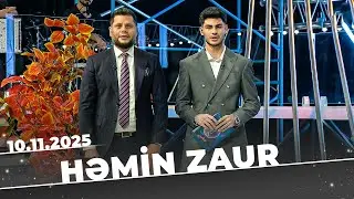 Həmin Zaur-Tam B&ouml;l&uuml;m-10.11.2025
