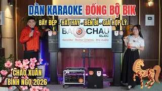 “BẦY ĐẸP - HÁT HAY - BỀN BỈ - GIÁ HỢP LÝ” với dàn karaoke đồng bộ BIK chào Xuân Bính Ngọ 2026