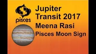 Jupiter Transit 2017 : Meena Rasi (Pisces Moon sign)