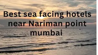 best sea view hotels near Nariman point |Best sea facing hotels near marine drive Mumbai