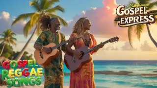Gospel Reggae mix  Uplifting Christian songs, protection and more.