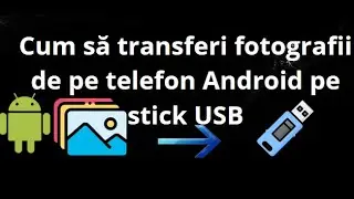 Cum să transferi fotografii de pe telefon Android pe stick USB &mdash; Ghid complet
