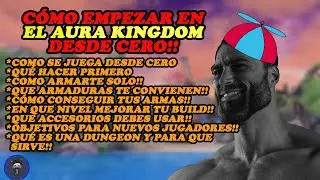 Aura Kingdom.TO - Gu&iacute;a desde 0, C&oacute;mo empezamos en este hermoso juego sin cagar tu personaje!!
