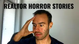 REAL ESTATE AGENT HORROR STORIES  | so you want to be a realtor?