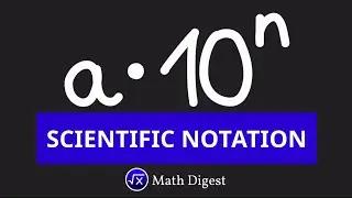 SCIENTIFIC NOTATION - Algebra | Math Digest