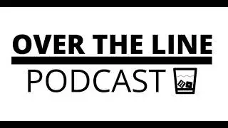 Over The Line Podcast - Episode 1