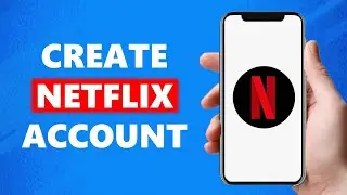 How To Create Netflix Account On Your Phone