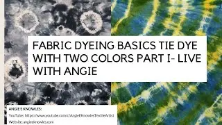 Fabric Dyeing Basics-Tie Dye With Two Colors Part I