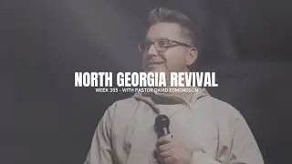 WEEK 355 | PASTOR DAVID EDMONDSON