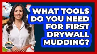 What Tools Do You Need for First Drywall Mudding?