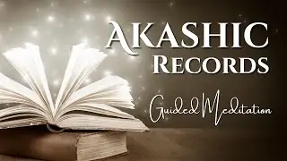 Guided Akashic Records Meditation | Access Your Infinite Wisdom