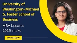 Foster MBA Updates 2025-26 - Deadlines, application, essays and Foster Class profile 2025