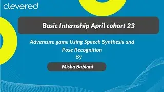 Adventure game Using Speech Synthesis & Pose Recognition | Clevered