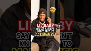 Lil Baby ADMITS He Does NOT Know How To Make MUSIC?! 🤯🤔 #trending #viralshorts