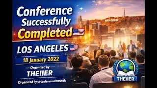 International Conference Successfully Completed | Los Angeles 🇺🇸 | THEIIER
