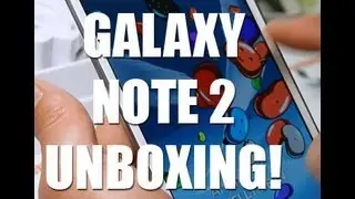 Galaxy Note 2 Unboxing! [RETAIL]