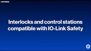 Interlocks and control stations compatible with IO-Link Safety