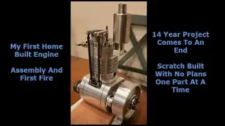My First Home Built Model Engine - Assembly and First Fire
