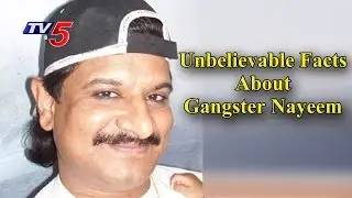 Unbelievable Facts About Gangster Nayeem | Police Seized Nayeem Illegal Assets | TV5 News