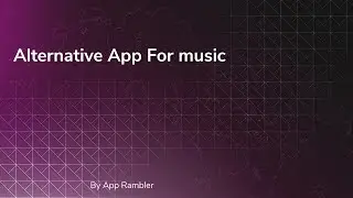 Alternative app to Listen Music