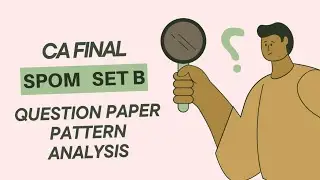CA Final | SPOM Set B | Question paper pattern analysis