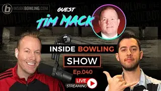Inside Bowling Show | Episode 40 | Tim Mack