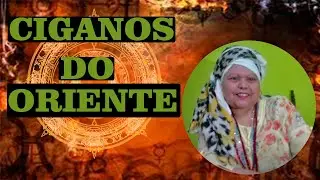Ciganos do Oriente, Conhecendo mais sobre ciganos do oriente.