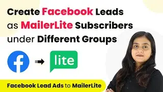 Create Facebook Leads as MailerLite Subscribers under Different Groups Instantly