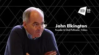 Reflections from John Elkington | The Future of Sustainability: Looking Back to Go Forward