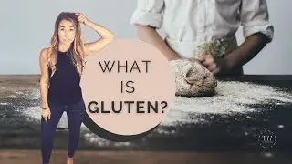 What Is Gluten? | Getting Started On A Gluten Free Diet | Taylored Health