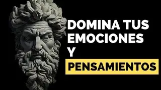 Estoicismo y el autocontrol: domina tus emociones y pensamientos