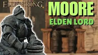 MOORE's Quest to Become the Most POWERFUL ELDEN LORD