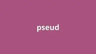 what is the meaning of pseud