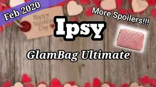 Ipsy GlamBag Ultimate February 2020 More Spoilers!