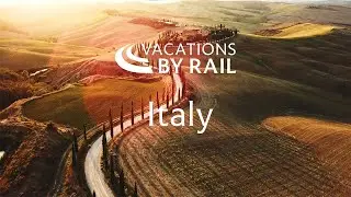 Travel to Italy with Vacations By Rail