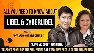 Libel and Cyberlibel: All You Need To Know + Raffy Tulfo and Cristy Fermin Supreme Court cases