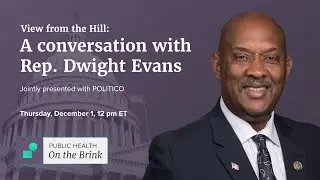 View from the Hill: A conversation with Rep. Dwight Evans