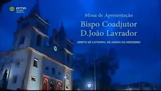 EUCARISTIA SOLENE RTP | Apresenta&ccedil;&atilde;o do Bispo Coadjutor de Angra D.  Jo&atilde;o Lavrador | 29/11/2015