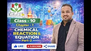 XLASS - 10 || SCIENCE || CHAPTER - 1|| CHEMICAL REACTION AND EQUATION || PART -2 || M. K. THAKUR SIR