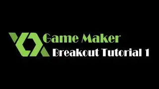 [GameMaker] Breakout tutorial #1